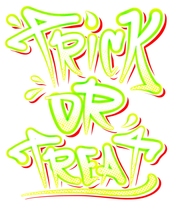 Trick or treat graffiti tagging lettering