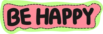 be happy