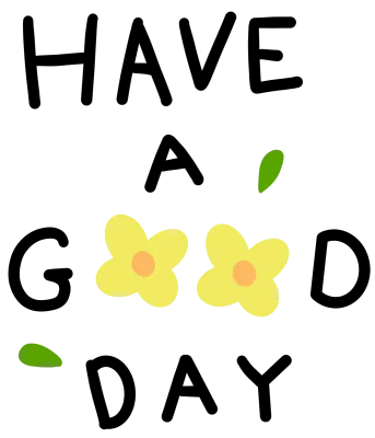 have a good day 글씨