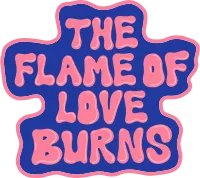The Flame of Love Burns Typography Design