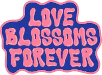 Love Blossoms Forever Typography Design