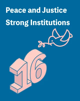 SDGs Goal 16, Peace, justice and strong institutions
