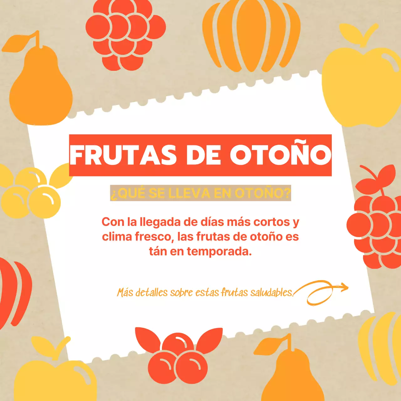 Promover las clásicas frutas otoñales en amarillos y naranjas
