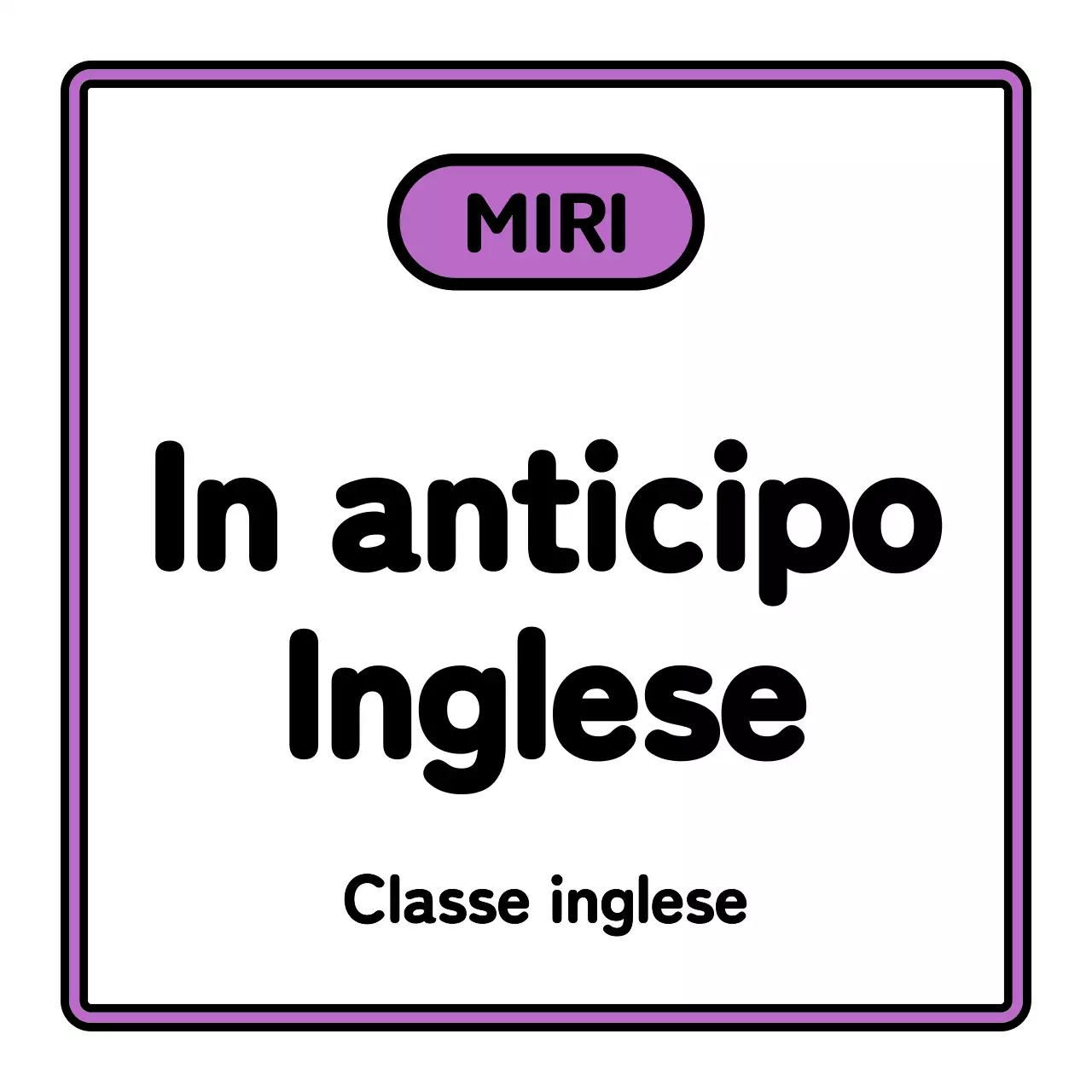 Un semplice cartello scolastico con testo preinglese nero, bianco, verde e viola e illustrazioni incorniciate.