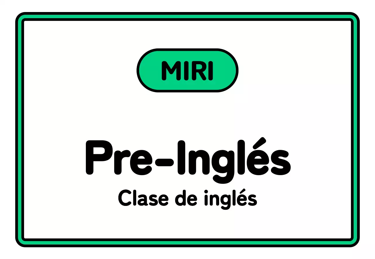 Un sencillo letrero escolar con texto preinglés en blanco, negro, verde y morado e ilustraciones enmarcadas.