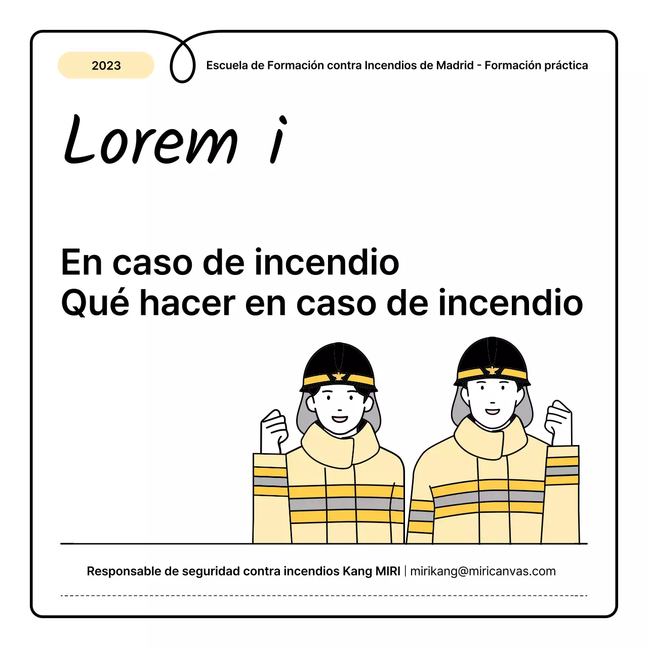 Lo básico en amarillo y naranja y una simpática hoja informativa sobre educación contra incendios