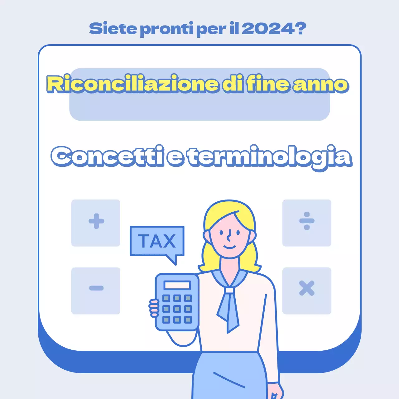 Una semplice guida blu e gialla ai concetti e alla terminologia di fine anno
