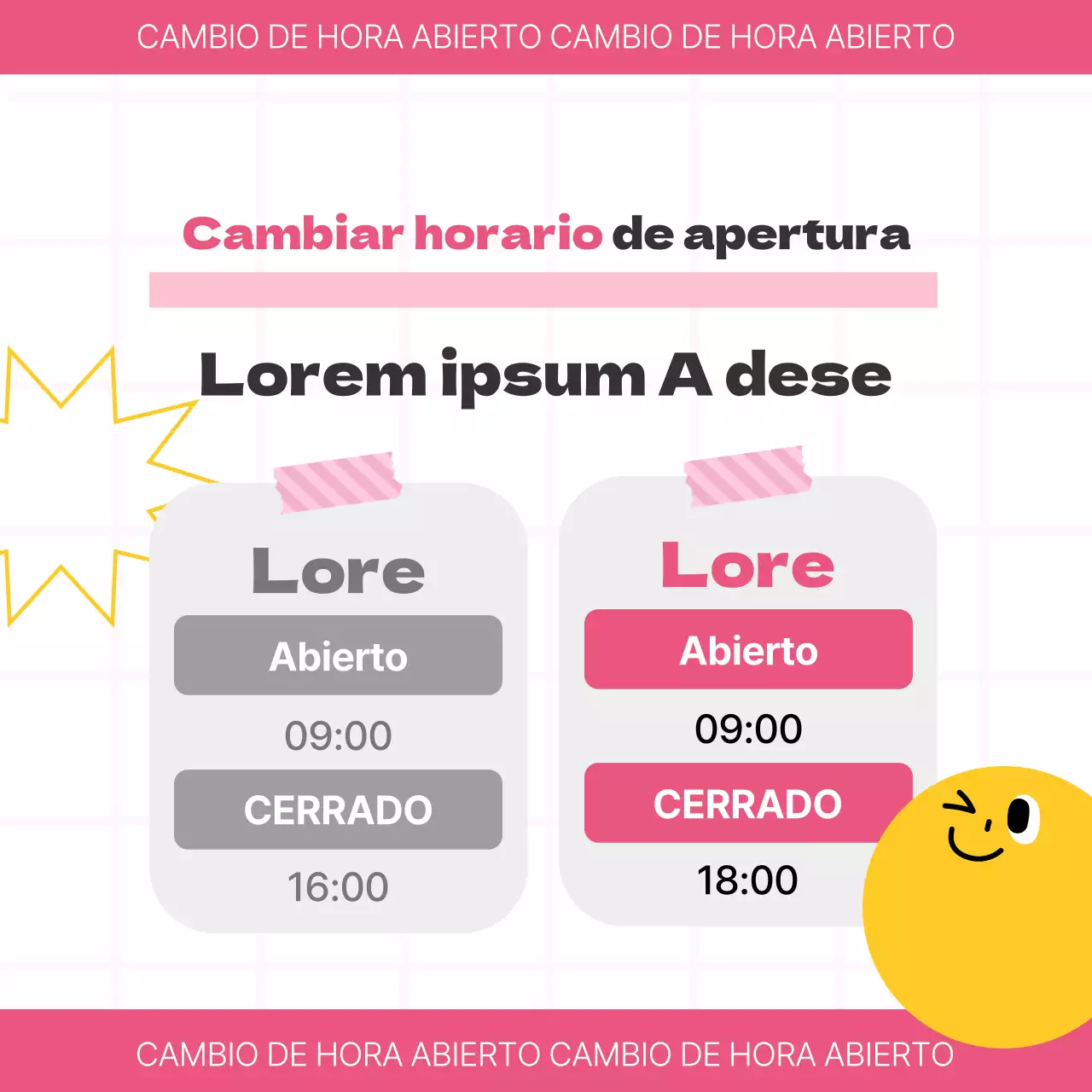 Un sencillo anuncio de horarios de apertura en rosa y amarillo