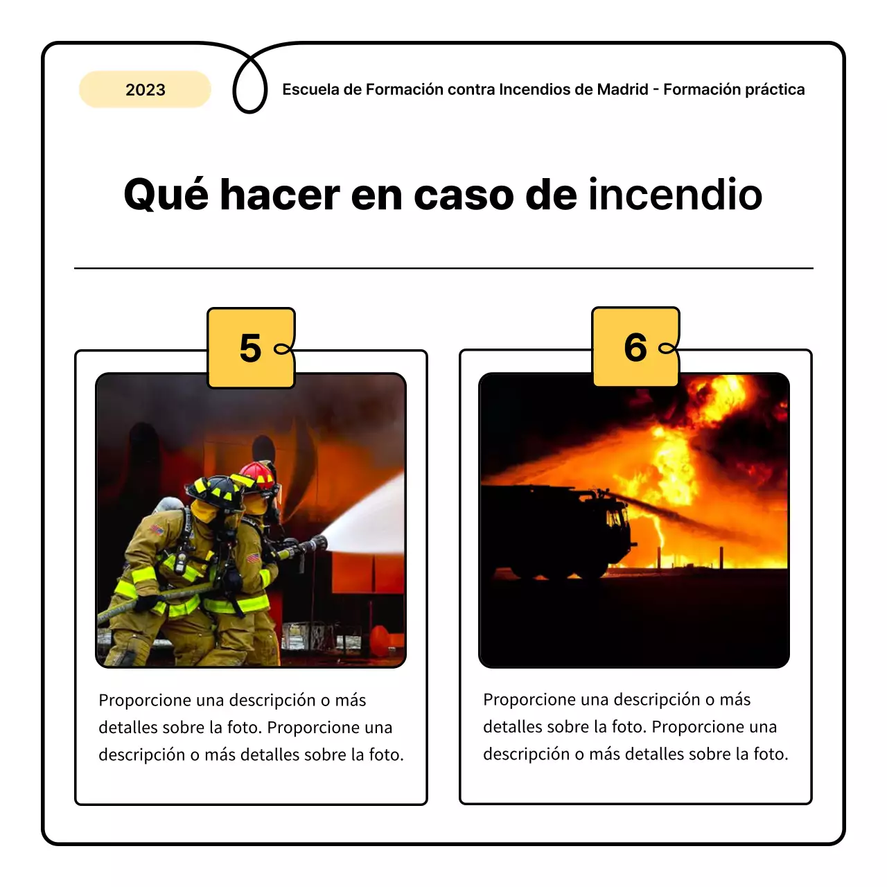 Lo básico en amarillo y naranja y una simpática hoja informativa sobre educación contra incendios