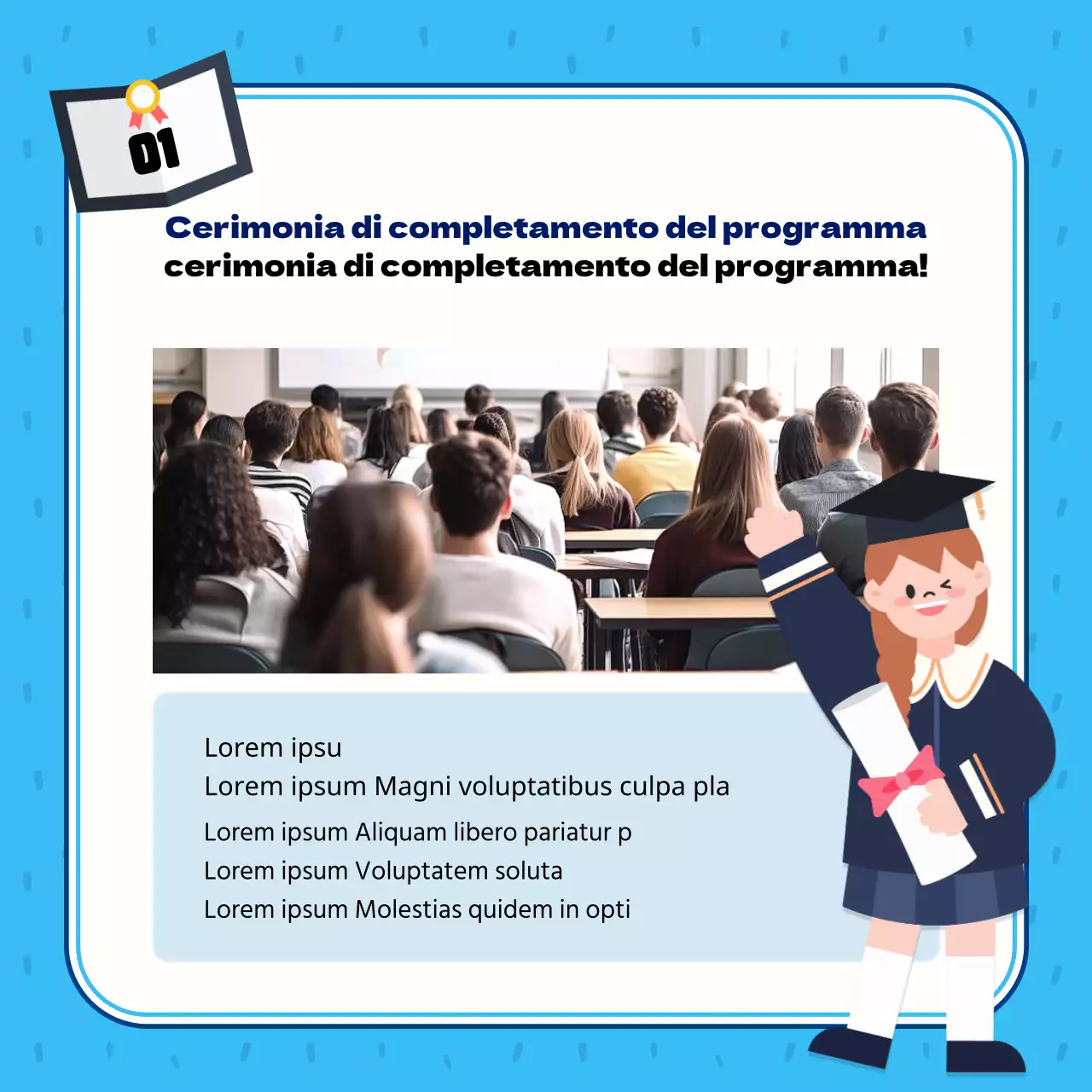 Palo di completamento centrale blu e azzurro