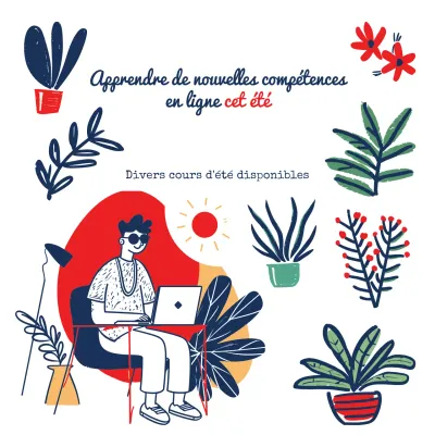 Apprendre de nouvelles compétences en ligne cet été