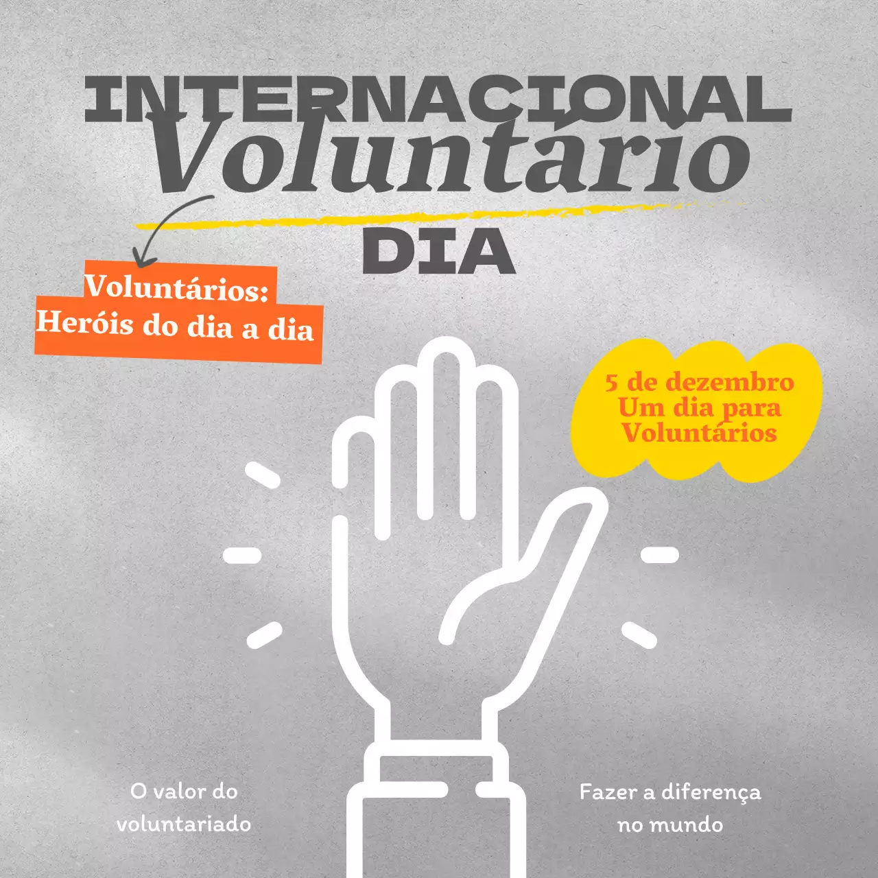 Publicidade moderna a cinzento e amarelo para o Dia Internacional do Voluntariado