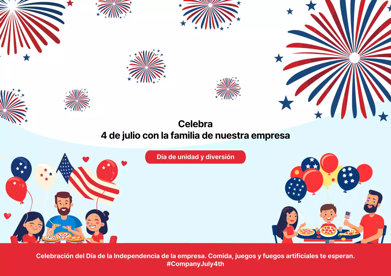 Celebra el 4 de julio con la familia de nuestra empresa