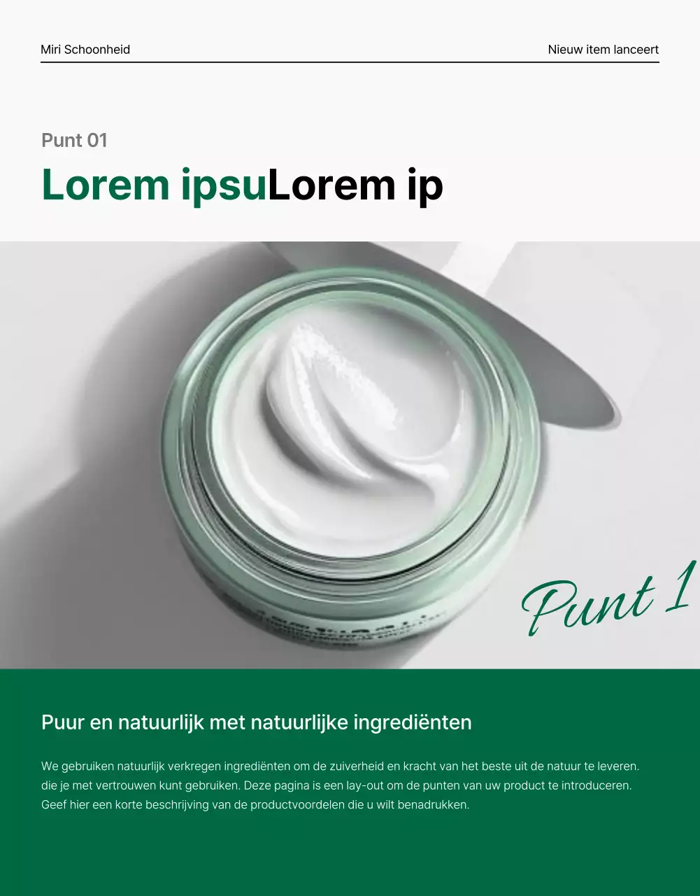 Promoot eenvoudige, natuurlijke cosmetica in groen en wit