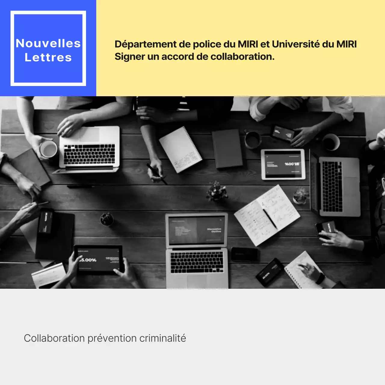 Promouvoir un simple bulletin d'information bleu et jaune de la police