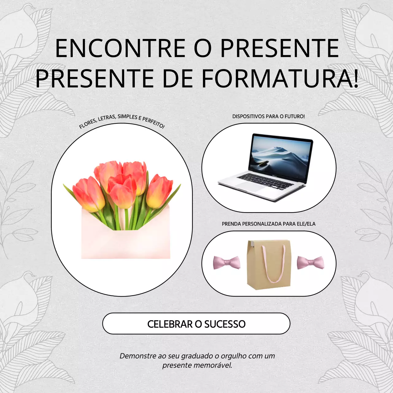 Bege Natural Promoção da época de formatura