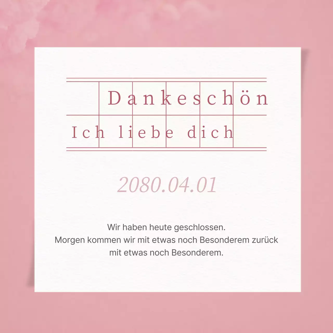 Eine einfache rosa-weiße Ankündigung der Ladenschließung