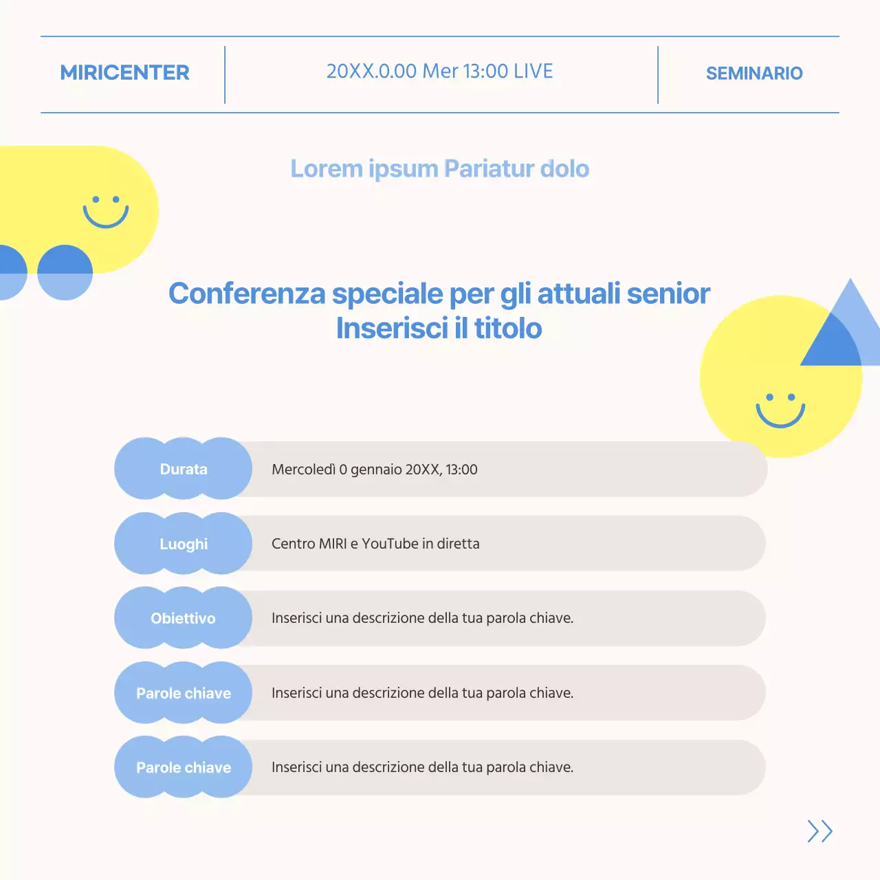 Promozione delle conferenze speciali blu e gialle per gli attuali senior