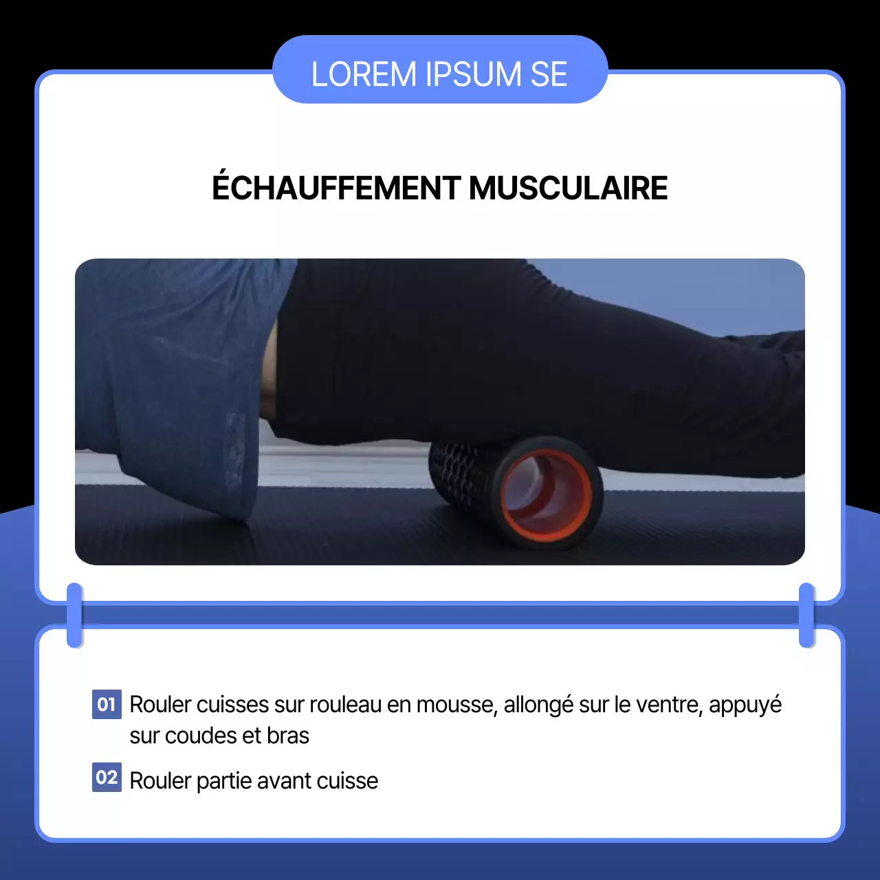 Un guide simple pour le rouleau en mousse avant et après l'entraînement, en bleu et en noir