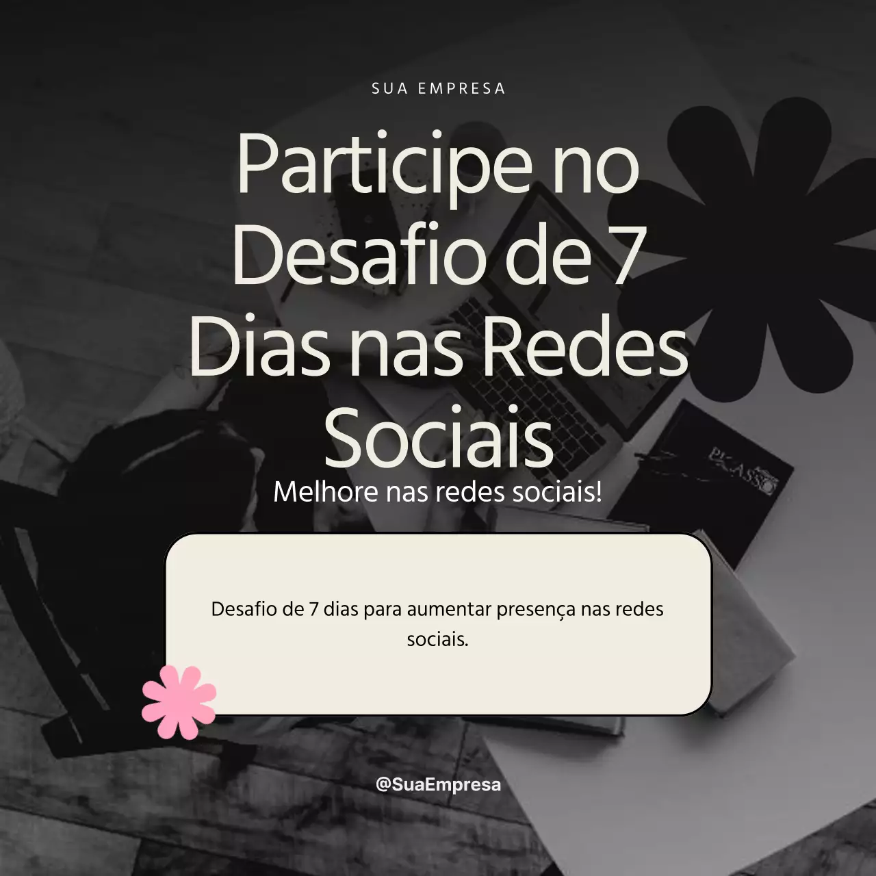 Campanha do Desafio 7 Dias nas Redes Sociais Modernas Preto e Rosa