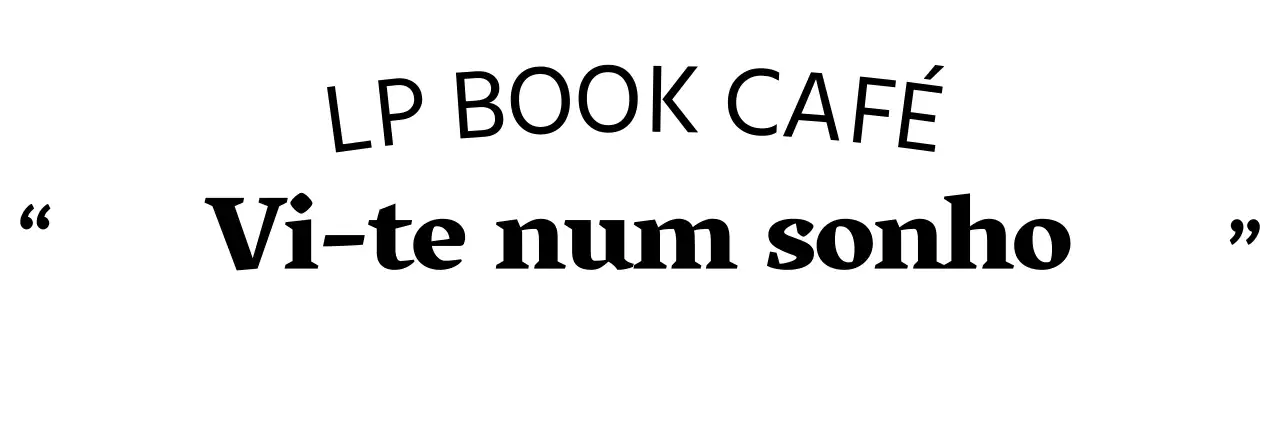 Mercadoria do Bookcafe com frases sentimentais em texto curvo e tipos de letra serifados