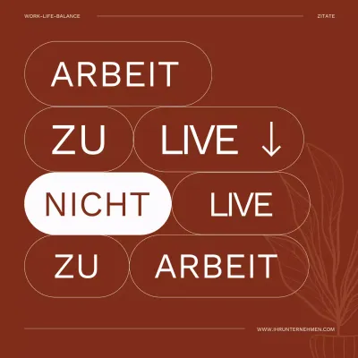 Braun Elegant Work-Life Balance Zitate Werbung