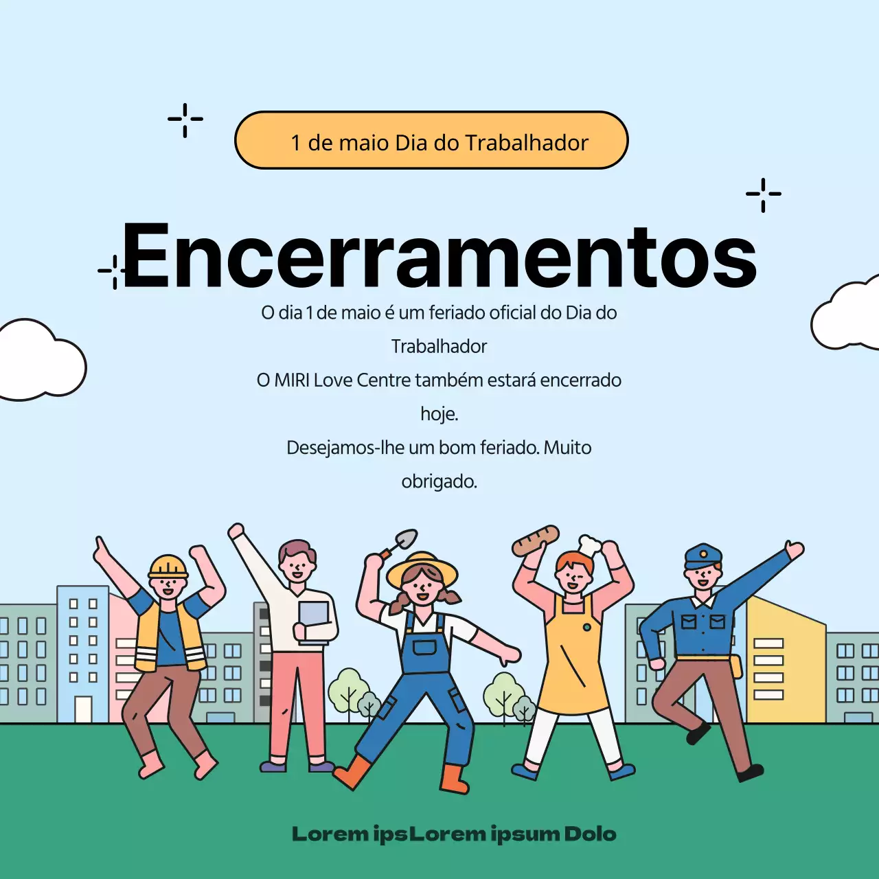 Anúncio do encerramento do Dia do Trabalhador em amarelo e arco-íris