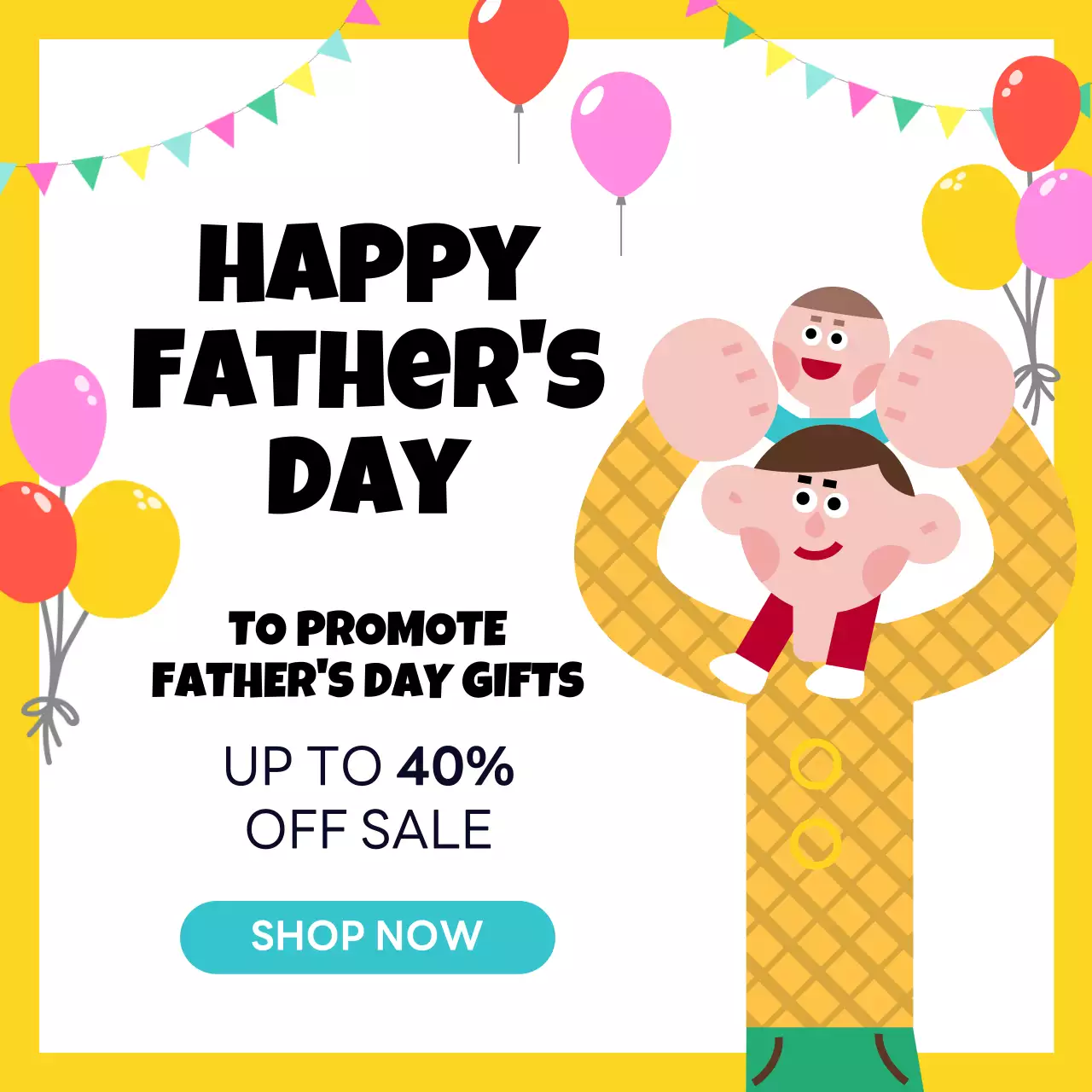Yellow Playful Father's Day Promotion Social Media Post