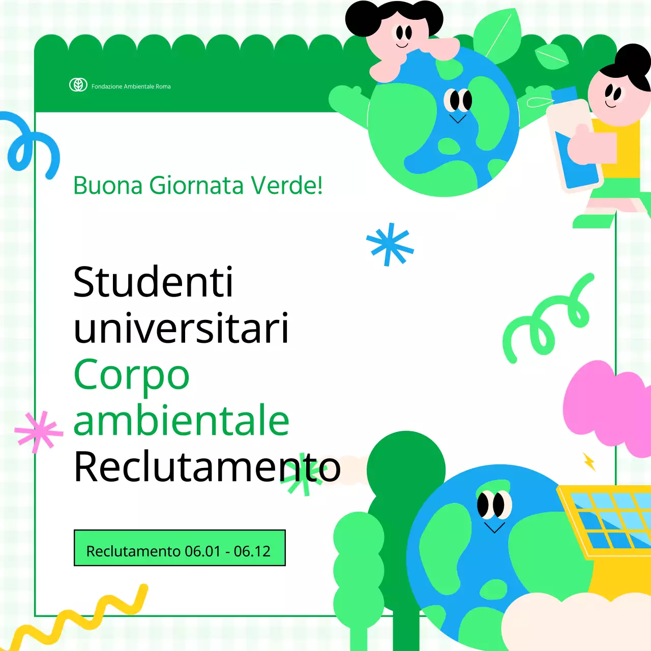 Promuovere il reclutamento di studenti universitari volontari rosa e verdi per l'ambiente