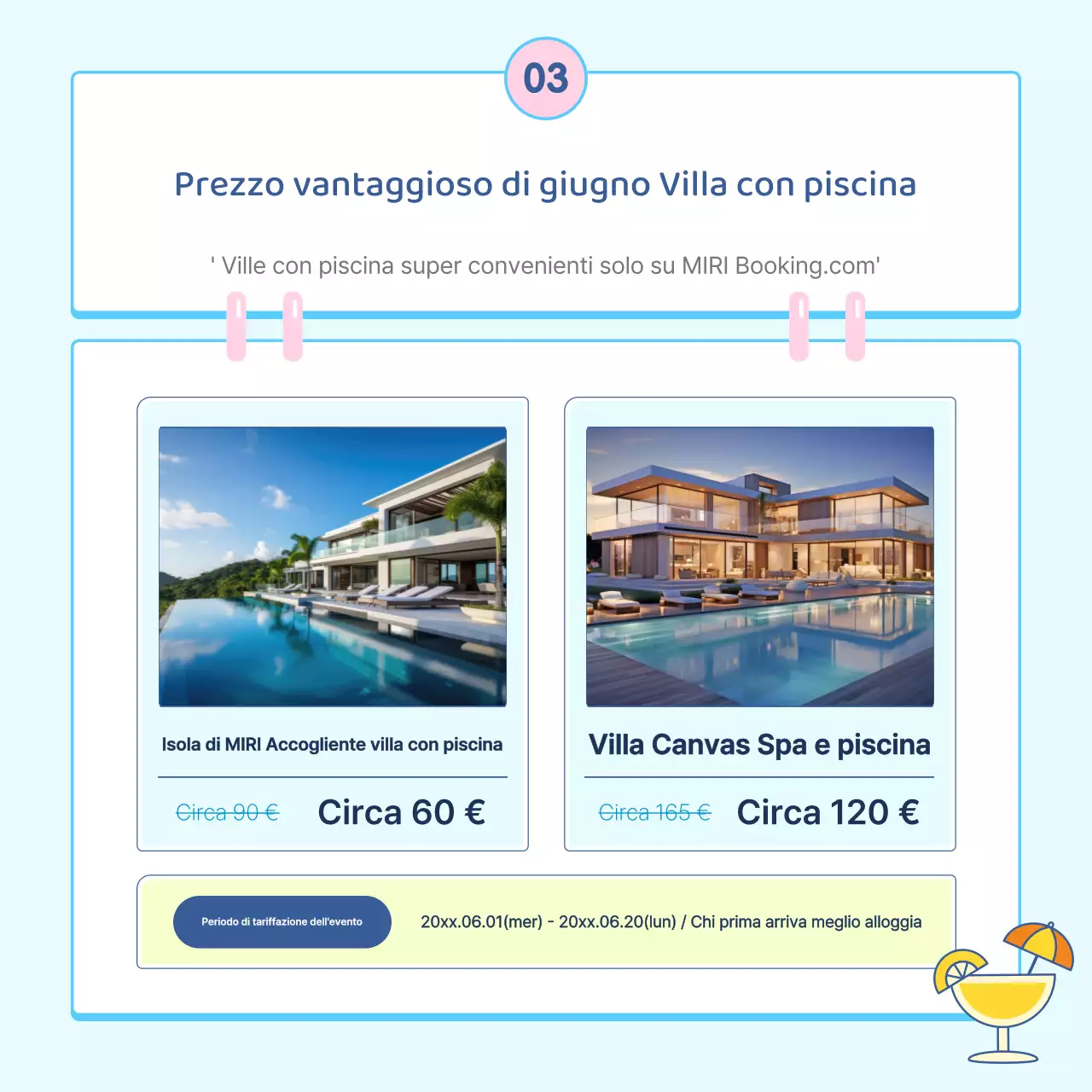 Una simpatica pubblicità di una casa per le vacanze estive in azzurro e rosa