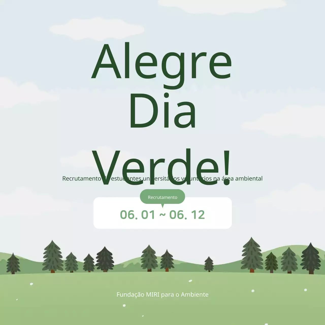 Uma descrição simples, verde e branca, do recrutamento de estudantes universitários voluntários