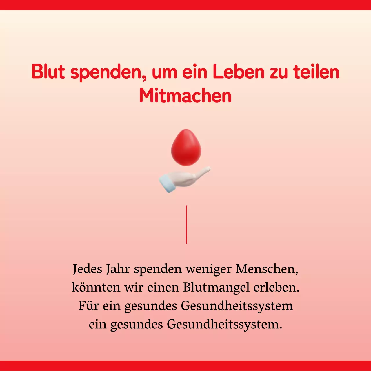 Der einfache Aufruf der Roten zum Blutspenden