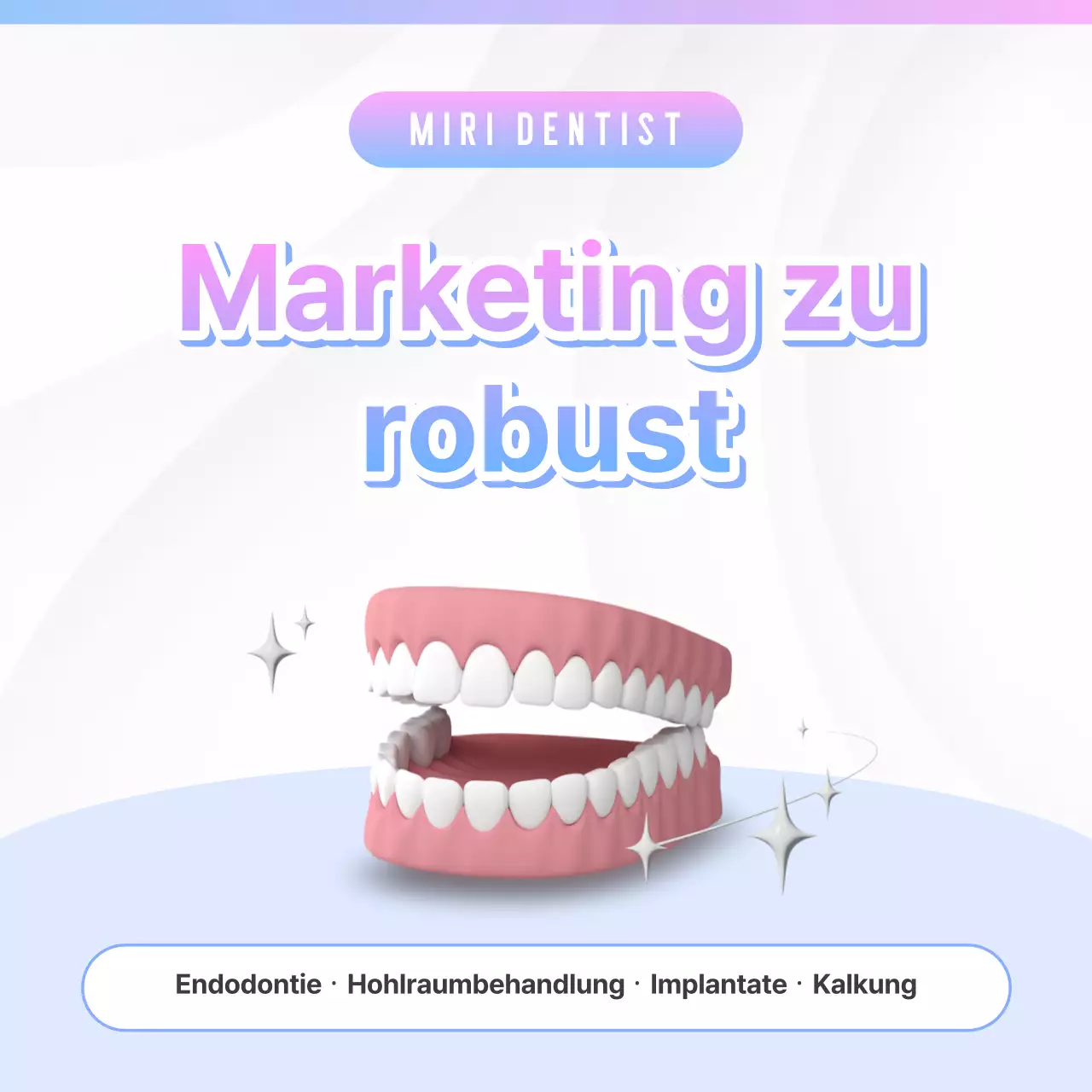 Kitschige Zahnarztwerbung in Hellblau und Rosa