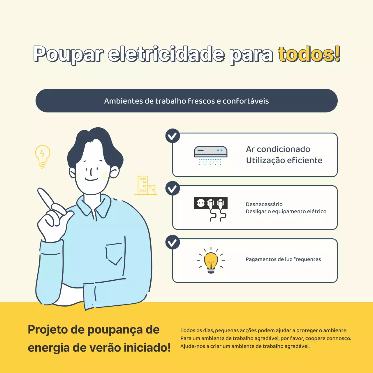 A publicidade simples de verão da Yellow and Ivory para poupar energia.