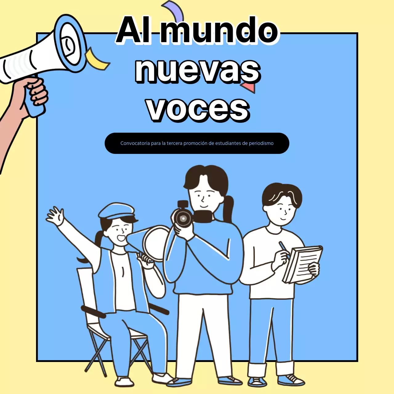 Promover la contratación de un equipo de periodismo universitario amarillo y celeste
