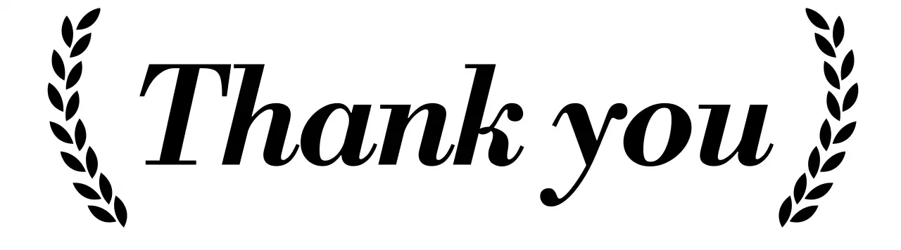 A classy-looking thank you with laurels and serif fonts