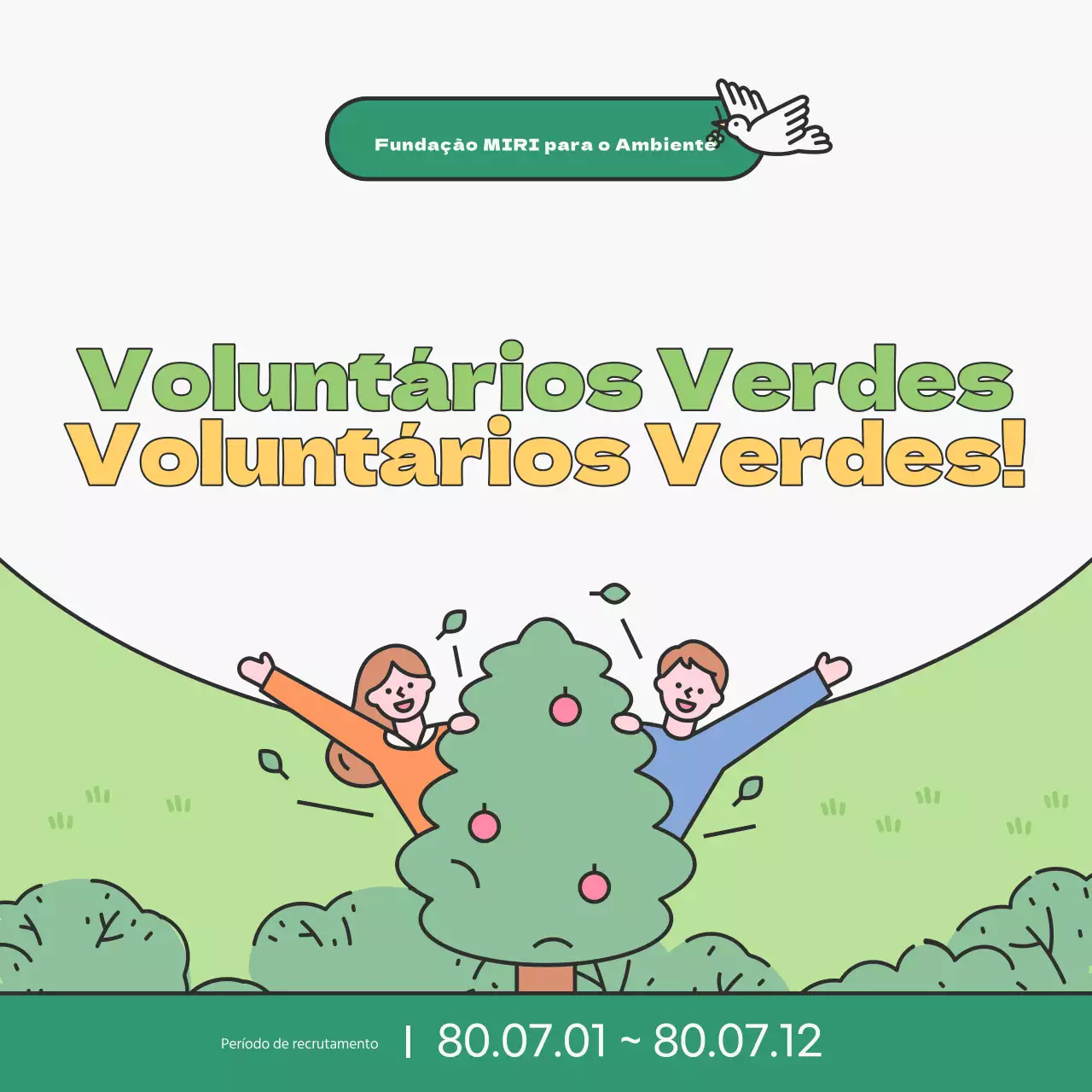 Promover o recrutamento de estudantes universitários voluntários na área do ambiente, de cor verde e castanha.