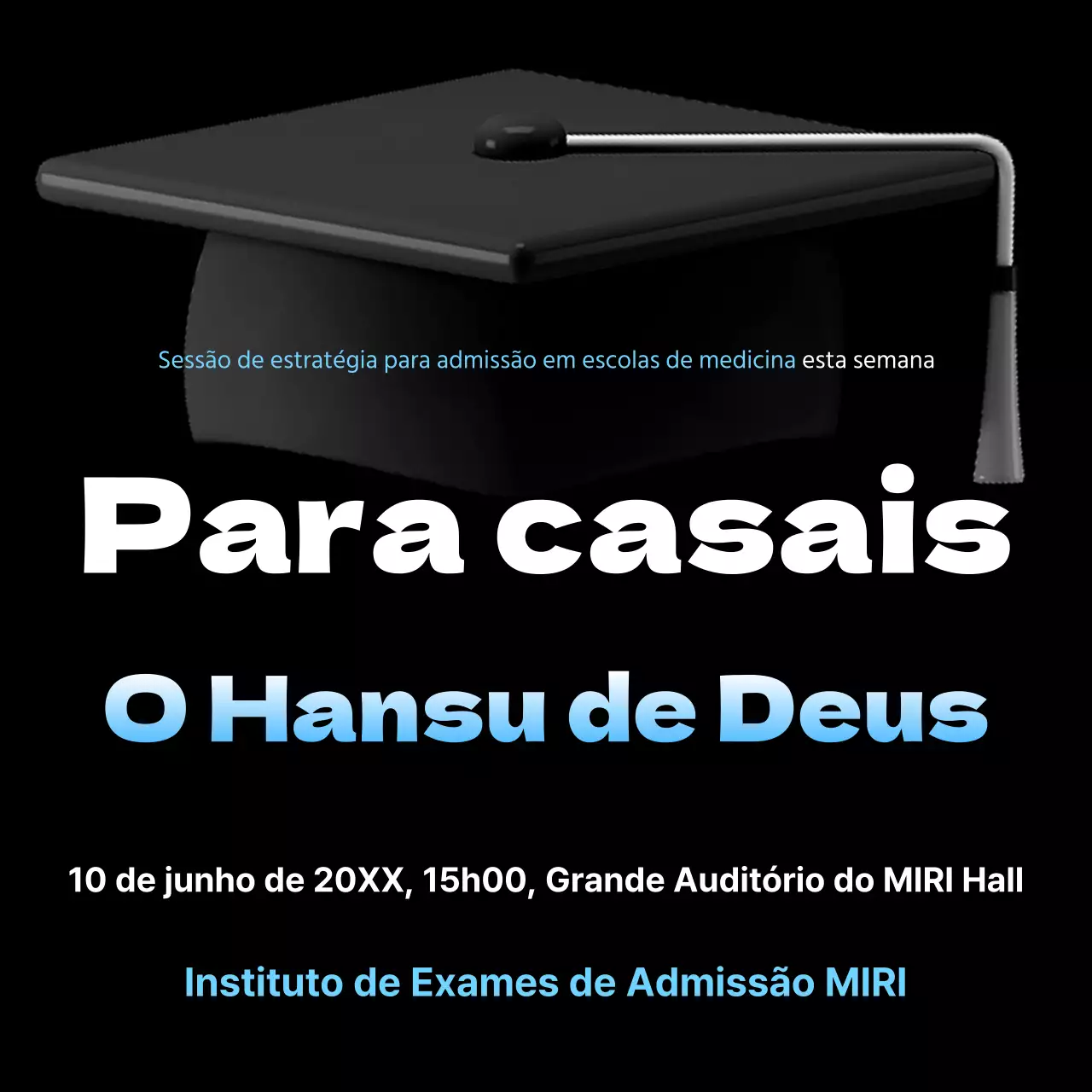 Promoção de uma sessão de informação simples, em azul claro e preto, sobre a admissão a uma escola de medicina