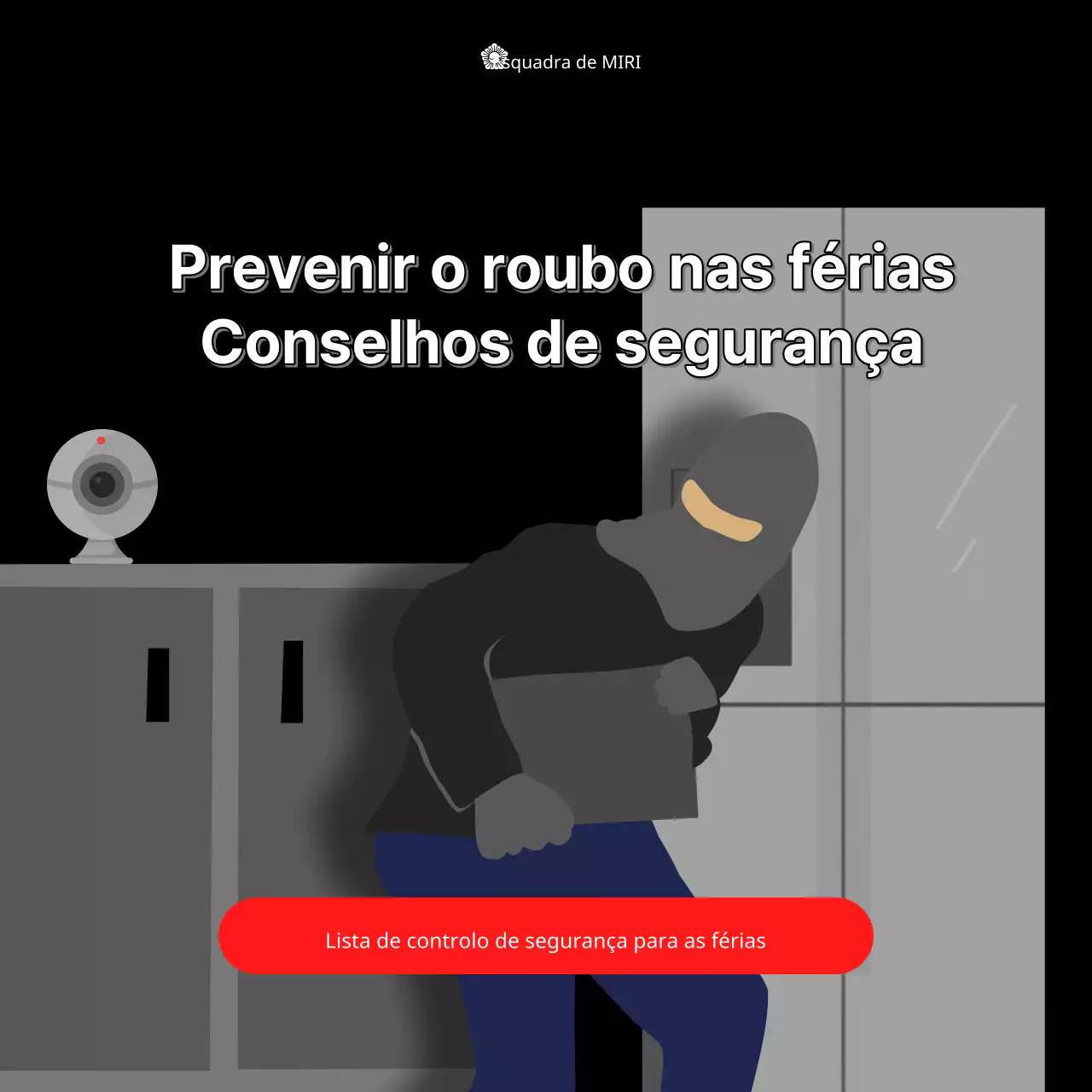 Conselhos de segurança para o roubo nas férias destacados a vermelho e preto