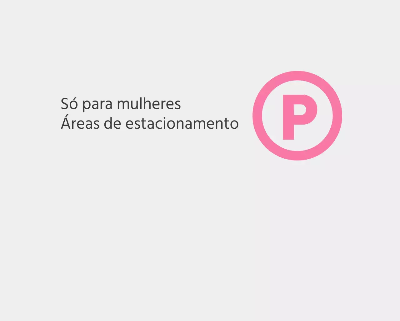 Lugares de estacionamento cor-de-rosa só para mulheres