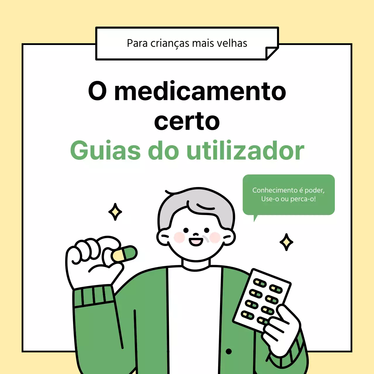 O guia verde e amarelo, sem sentido, sobre a forma correcta de utilizar os medicamentos