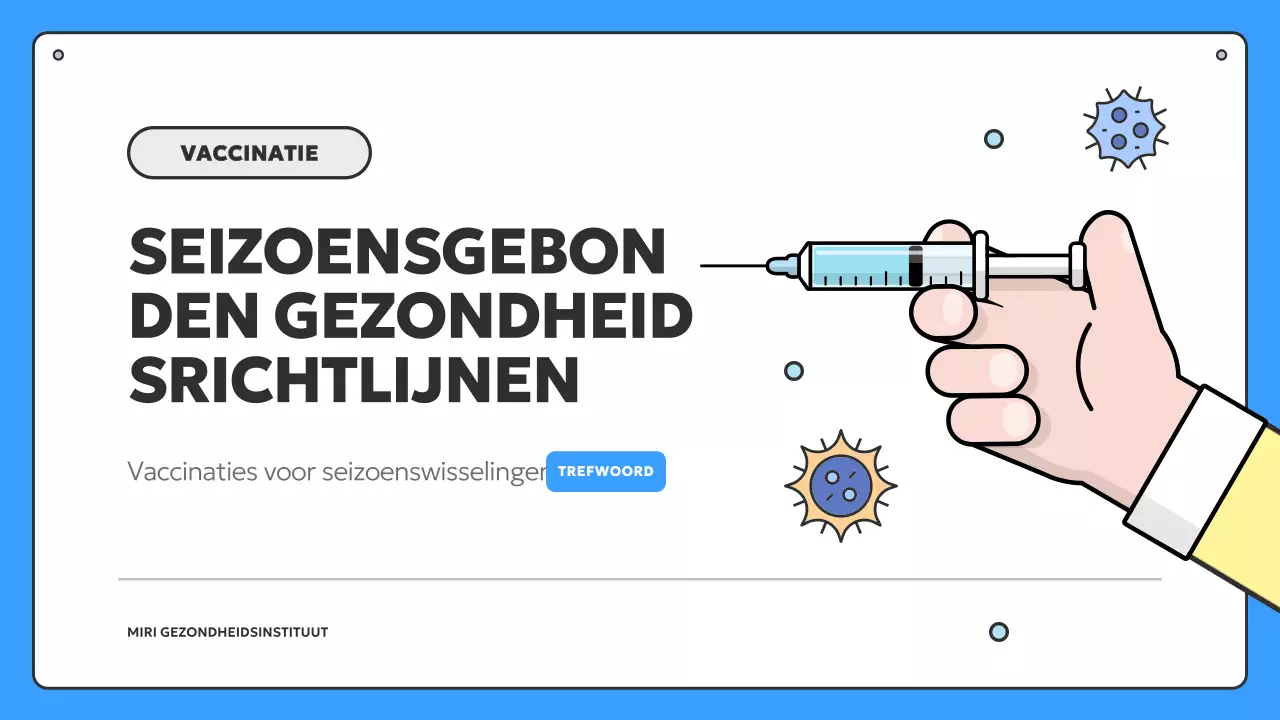 Informatie over blauwe en gele seizoensvaccinatie