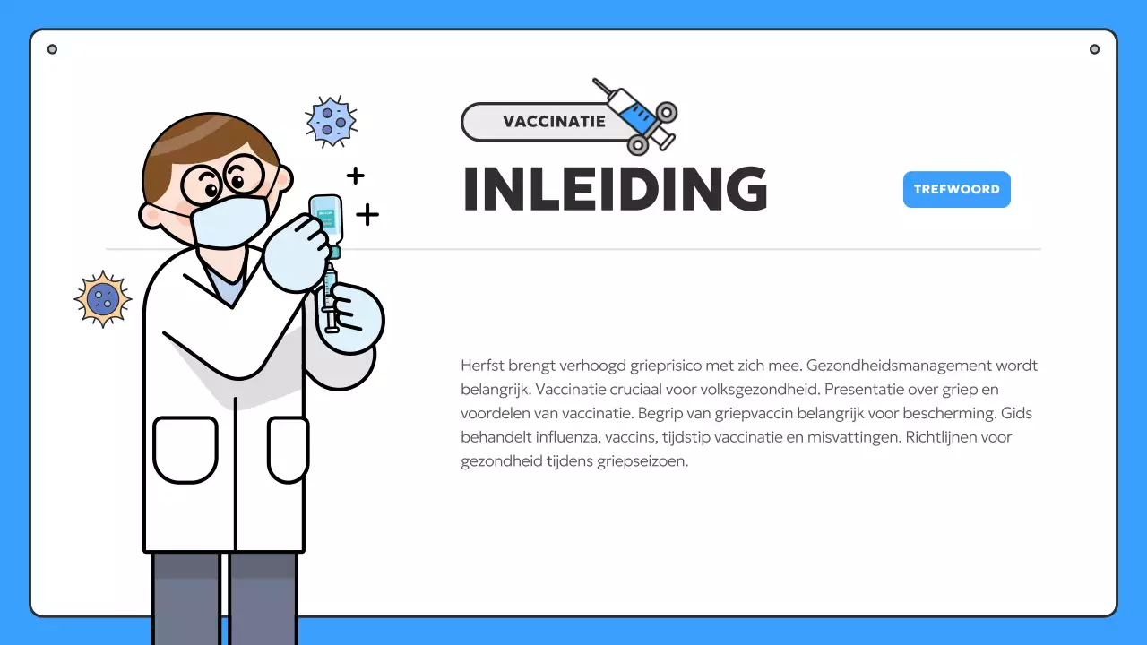 Informatie over blauwe en gele seizoensvaccinatie