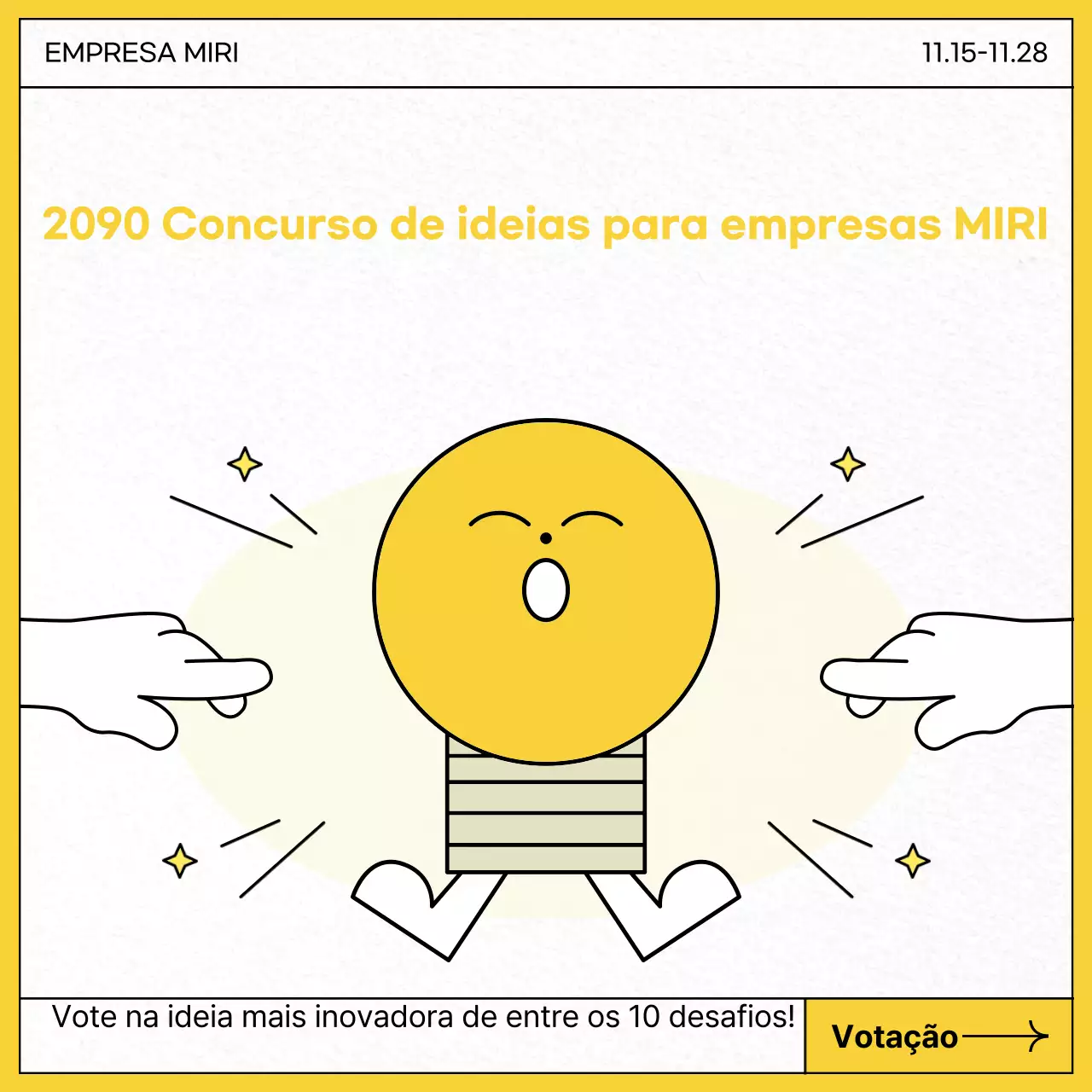 Promover o concurso de ideias amarelo e branco