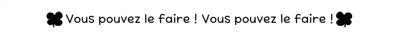 Phrases d'encouragement simples en noir et blanc