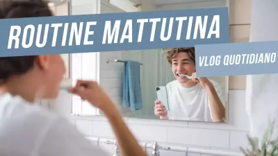 routine mattutina blu vlog moderno