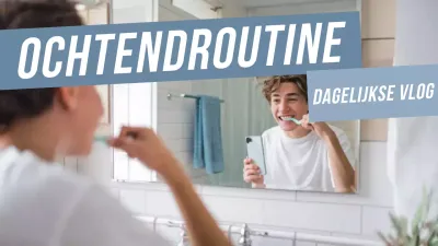blauwe ochtendroutine vlog modern