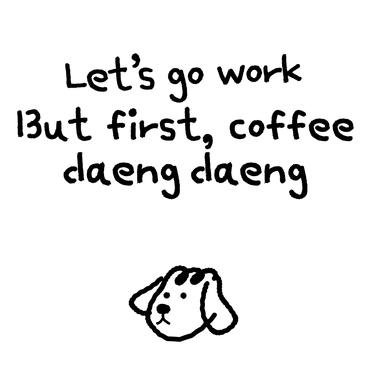 Text merchandise with a black, cute puppy illustration