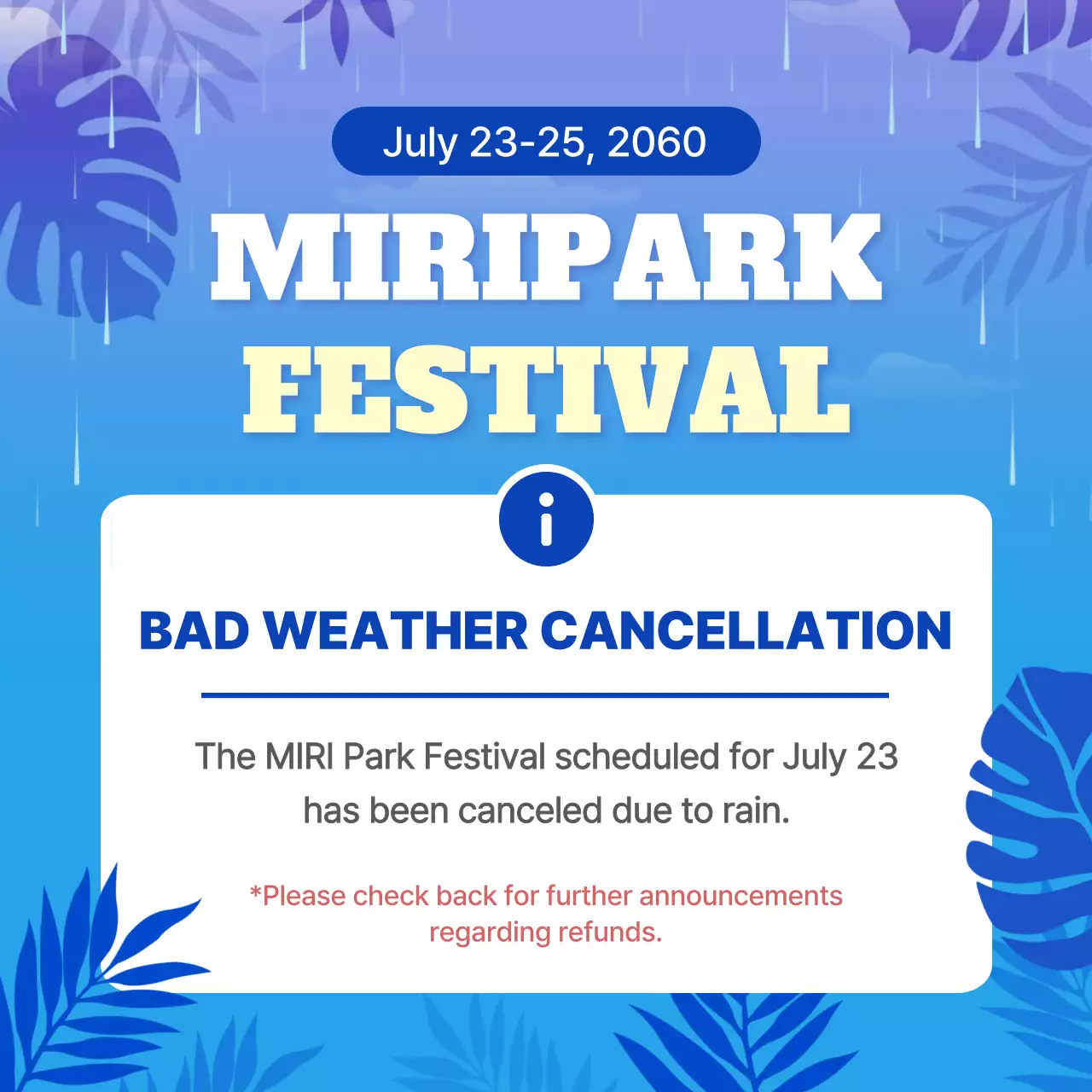 Blue, tropical, and rainy cancellation announcement