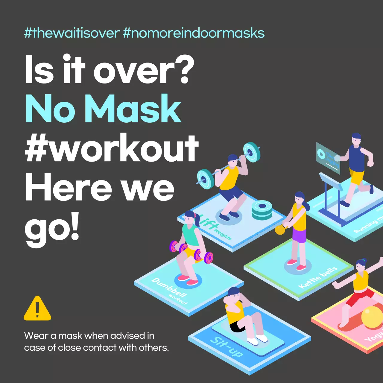 A colorful, minty theme to announce the end of gym mask mandates